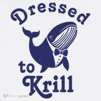 Dressed To Krill Funny Killer Whale Womens T-Shirt