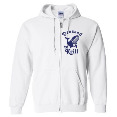 Dressed To Krill Funny Killer Whale Full Zip Hoodie