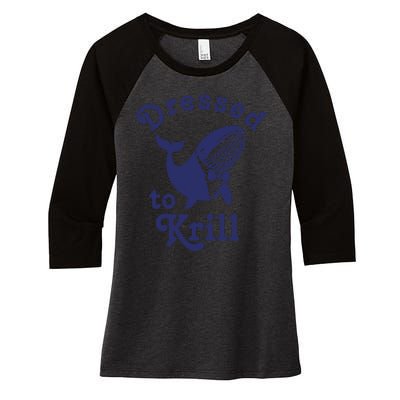 Dressed To Krill Funny Killer Whale Women's Tri-Blend 3/4-Sleeve Raglan Shirt