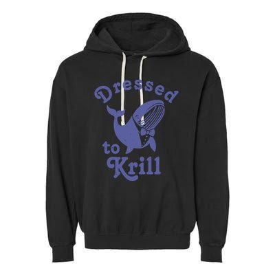 Dressed To Krill Whale Funny Garment-Dyed Fleece Hoodie