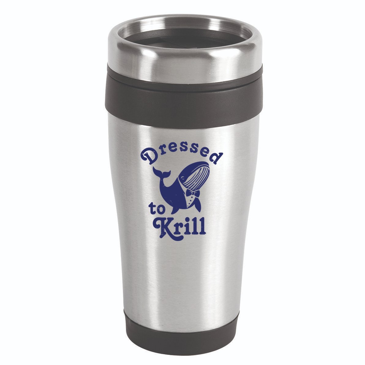 Dressed To Krill Whale Funny 16oz Travel Tumbler