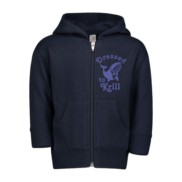 Dressed To Krill Whale Funny Toddler Zip Fleece Hoodie