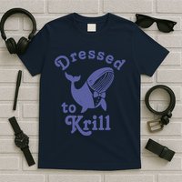 Dressed To Krill Whale Funny T-Shirt