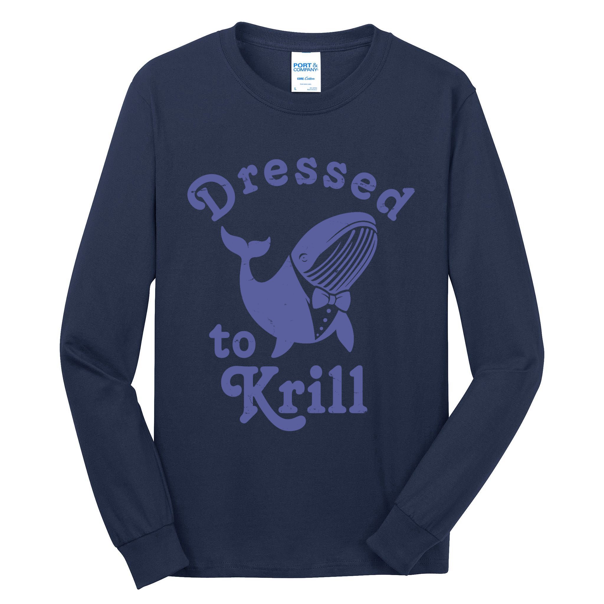 Dressed To Krill Whale Funny Tall Long Sleeve T-Shirt