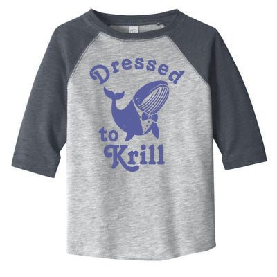 Dressed To Krill Whale Funny Toddler Fine Jersey T-Shirt