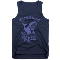 Dressed To Krill Whale Funny Tank Top