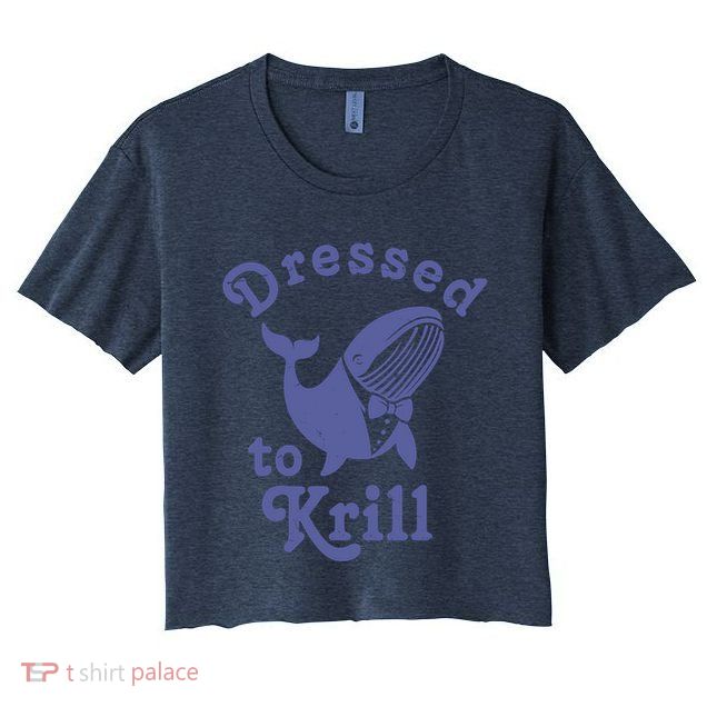 Dressed To Krill Whale Funny Crop Top