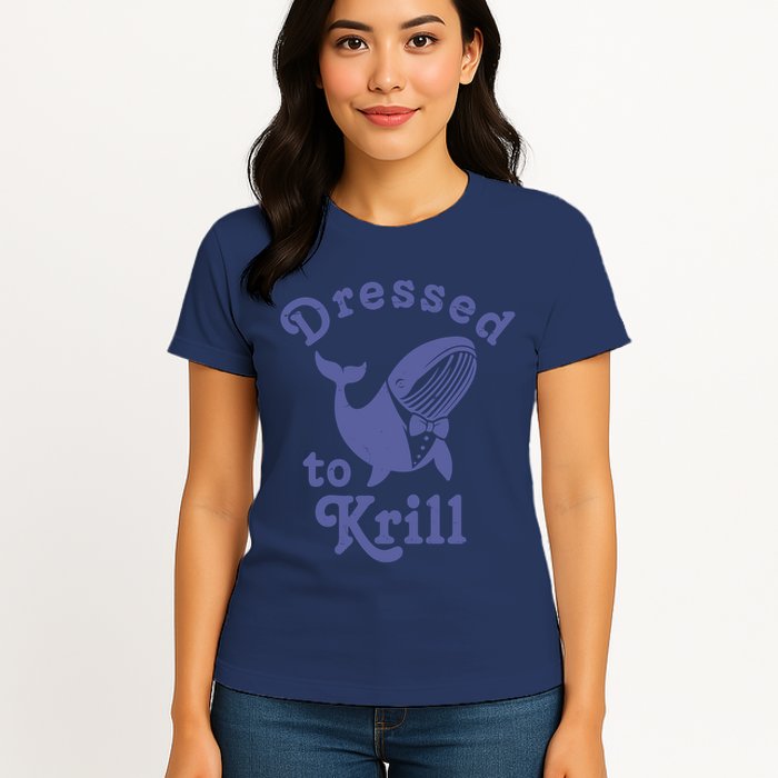 Dressed To Krill Whale Funny Womens T-Shirt