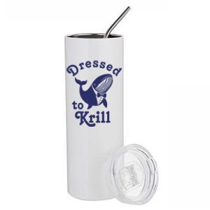 Dressed To Krill Whale Funny Stainless Steel Tumbler