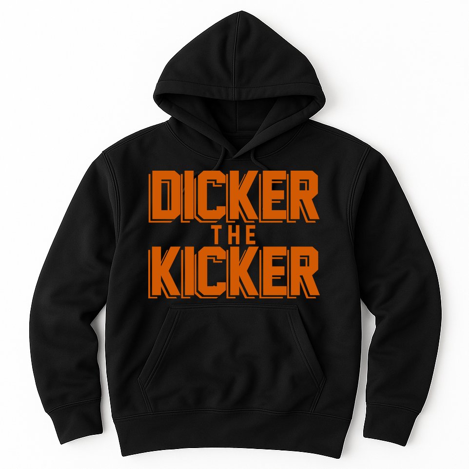 Dicker The Kicker Hoodie