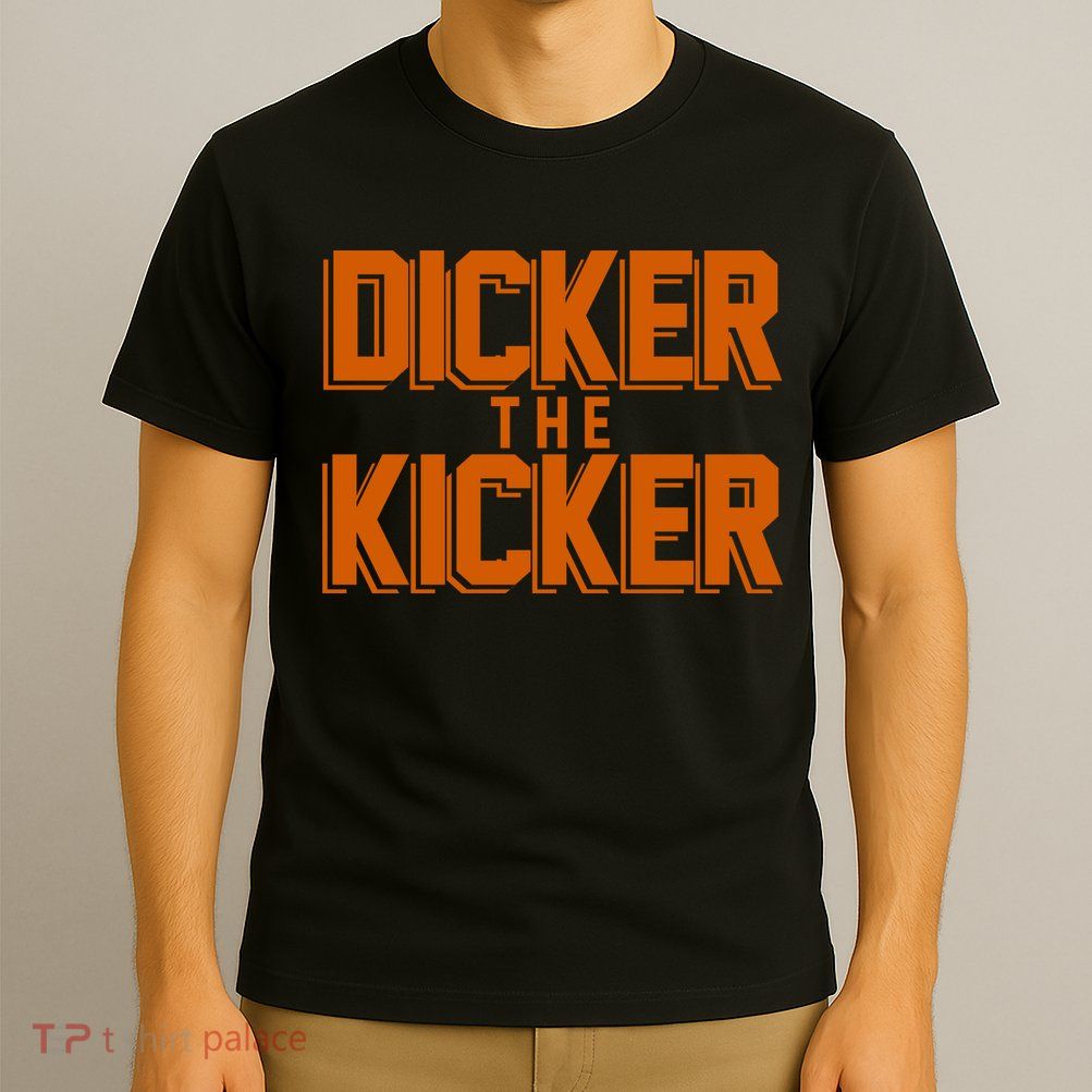 Dicker The Kicker T-Shirt