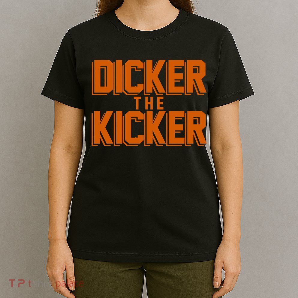 Dicker The Kicker T-Shirt