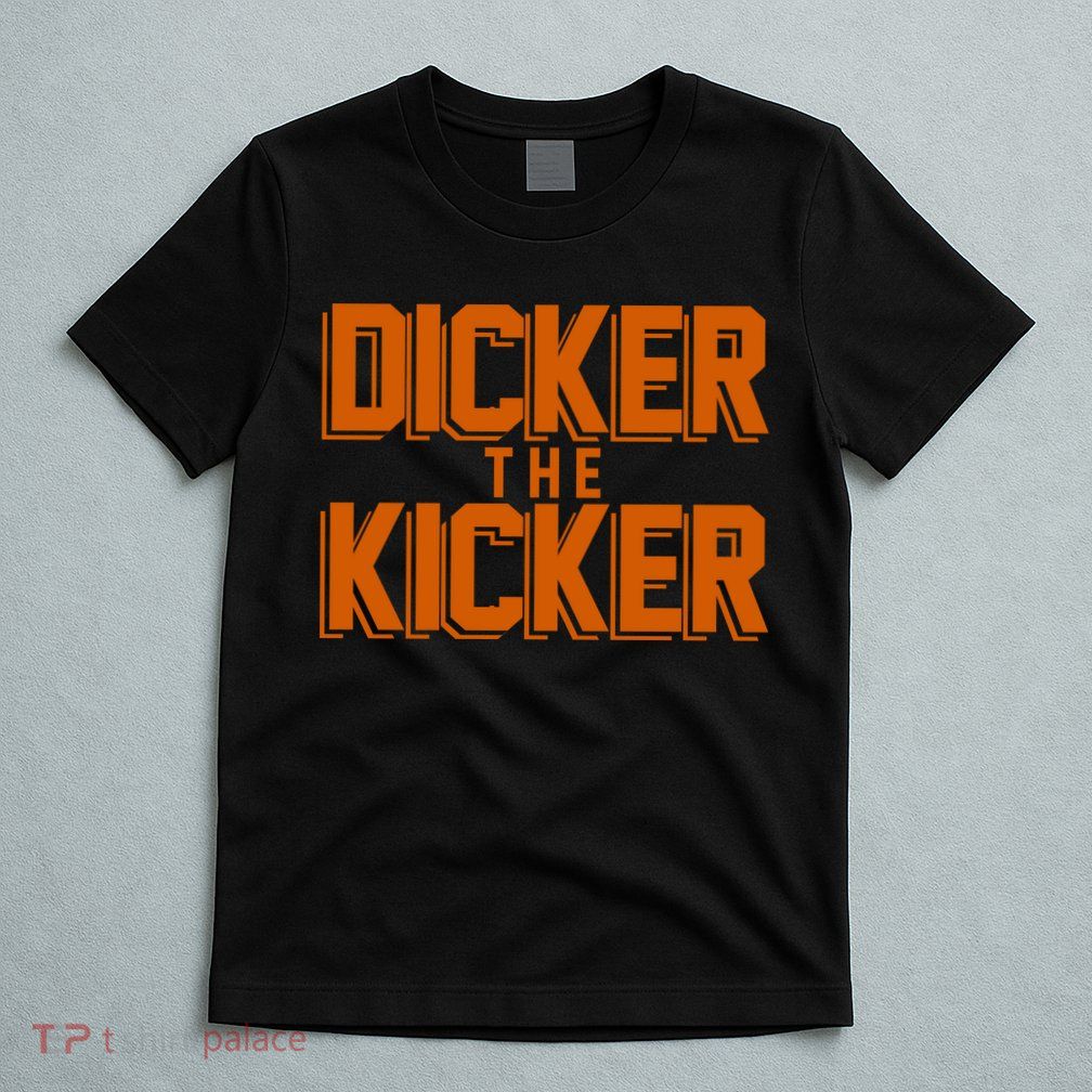 Dicker The Kicker T-Shirt
