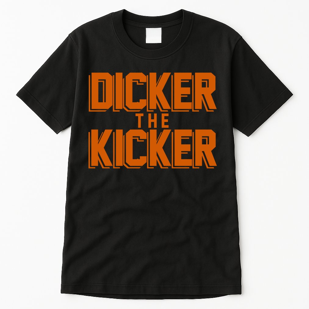 Dicker The Kicker Tall T-Shirt