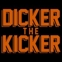 Dicker The Kicker Poster