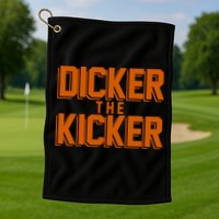 Dicker The Kicker Golf Towel