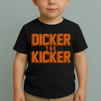 Dicker The Kicker Toddler T-Shirt