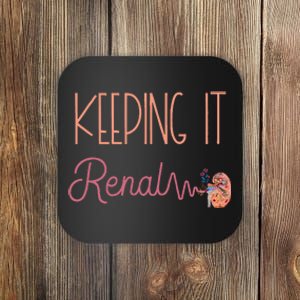 Dialysis Technician Kidney Keeping It Renal Nephrology Nurse Coaster