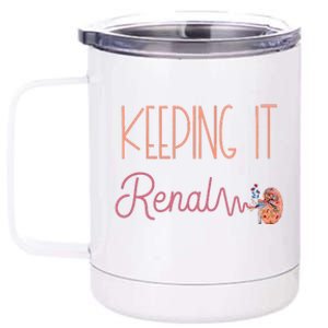 Dialysis Technician Kidney Keeping It Renal Nephrology Nurse 12 oz Stainless Steel Tumbler Cup