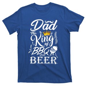 Dad The King Of Bbq And Beer Fathers Day Gift T-Shirt