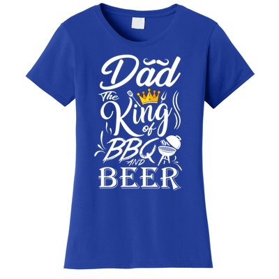 Dad The King Of Bbq And Beer Fathers Day Gift Women's T-Shirt