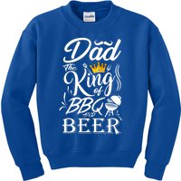 Dad The King Of Bbq And Beer Fathers Day Gift Kids Sweatshirt