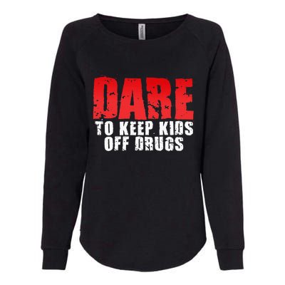 Dare To Keep Off Drugs Womens California Wash Sweatshirt