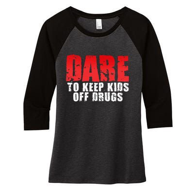 Dare To Keep Off Drugs Women's Tri-Blend 3/4-Sleeve Raglan Shirt