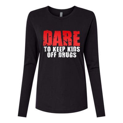 DARE TO KEEP OFF DRUGS TEE Womens Cotton Relaxed Long Sleeve T-Shirt