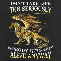 DonT Take Life Too Seriously Nobody Gets Out Alive Anyway Cool Comfort Performance Bucket Hat