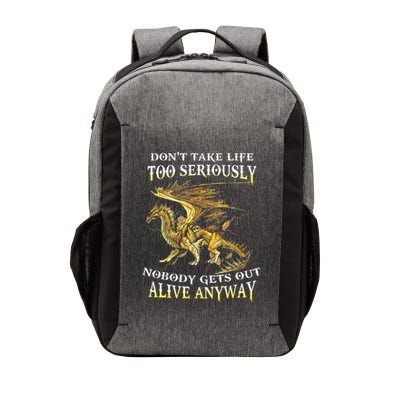 DonT Take Life Too Seriously Nobody Gets Out Alive Anyway Vector Backpack