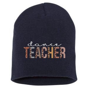 Dance Teacher Leopard Appreciation Funny For Women For Work Short Acrylic Beanie