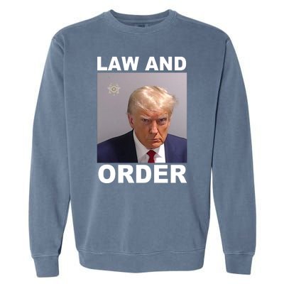 Donald Trump Law And Order Mugshot Garment-Dyed Sweatshirt