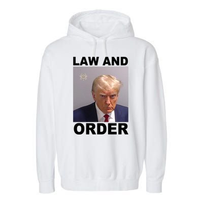 Donald Trump Law And Order Mugshot Garment-Dyed Fleece Hoodie