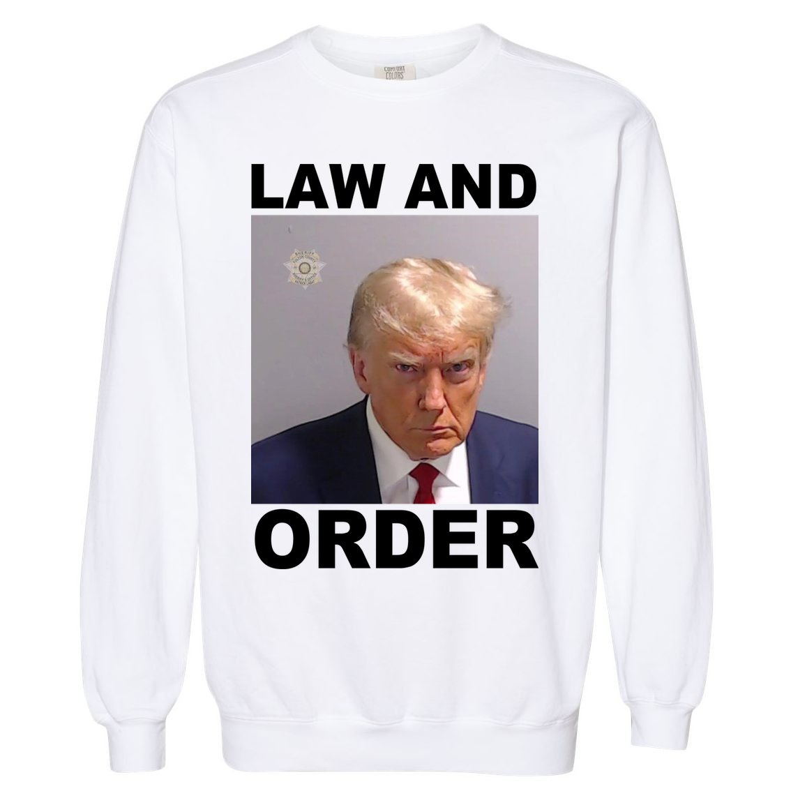 Donald Trump Law And Order Mugshot Garment-Dyed Sweatshirt
