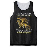 DonT Take Life Too Seriously Nobody Gets Out Alive Anyway Mesh Reversible Basketball Jersey Tank