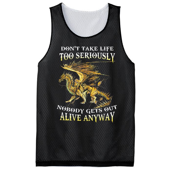 DonT Take Life Too Seriously Nobody Gets Out Alive Anyway Mesh Reversible Basketball Jersey Tank