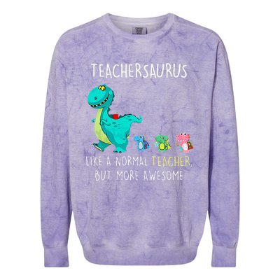 Dinosaurs Teachersaurus Like A Normal Teacher Colorblast Crewneck Sweatshirt