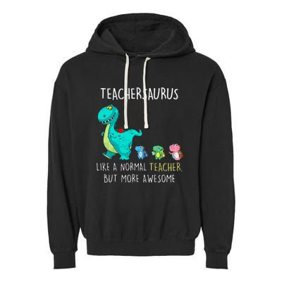 Dinosaurs Teachersaurus Like A Normal Teacher Garment-Dyed Fleece Hoodie