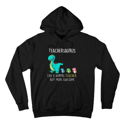 Dinosaurs Teachersaurus Like A Normal Teacher Hoodie