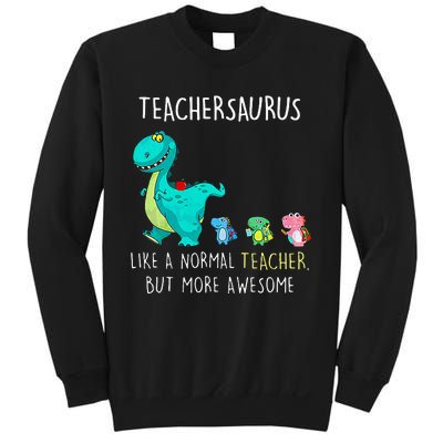 Dinosaurs Teachersaurus Like A Normal Teacher Sweatshirt