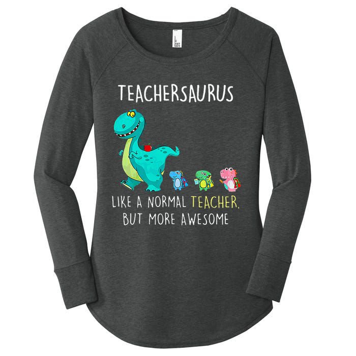 Dinosaurs Teachersaurus Like A Normal Teacher Women's Perfect Tri Tunic Long Sleeve Shirt