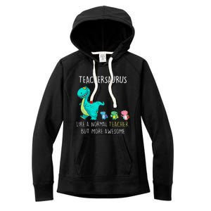 Dinosaurs Teachersaurus Like A Normal Teacher Women's Fleece Hoodie