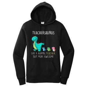 Dinosaurs Teachersaurus Like A Normal Teacher Women's Pullover Hoodie