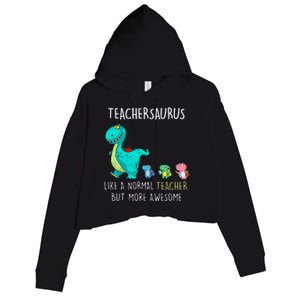 Dinosaurs Teachersaurus Like A Normal Teacher Crop Fleece Hoodie