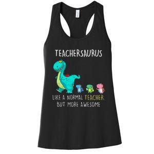 Dinosaurs Teachersaurus Like A Normal Teacher Women's Racerback Tank