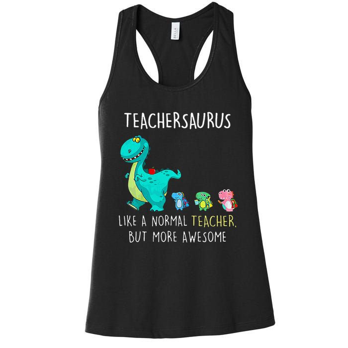 Dinosaurs Teachersaurus Like A Normal Teacher Women's Racerback Tank