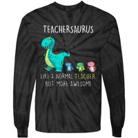 Dinosaurs Teachersaurus Like A Normal Teacher Tie-Dye Long Sleeve Shirt