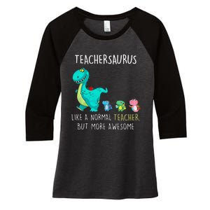 Dinosaurs Teachersaurus Like A Normal Teacher Women's Tri-Blend 3/4-Sleeve Raglan Shirt