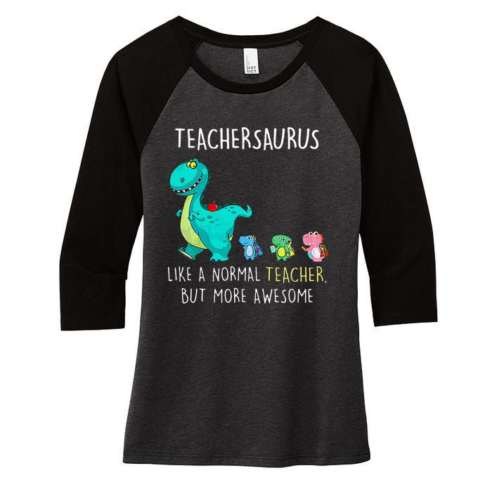 Dinosaurs Teachersaurus Like A Normal Teacher Women's Tri-Blend 3/4-Sleeve Raglan Shirt